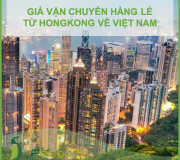 Vận Chuyển Hàng Lẻ Từ Hongkong về Việt Nam